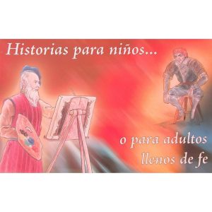Historia para Niños… o para adultos llenos de fe